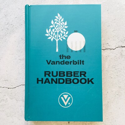 The Vanderbilt Rubber Handbook HC Book by George G Winspear 1968