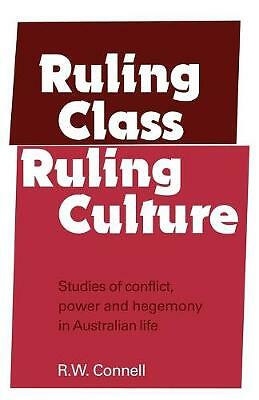 Ruling Class, Ruling Culture Connell Paperback Cambridge University Press