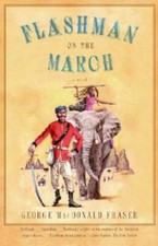 Flashman on the March (Flashman Papers) - Paperback - GOOD