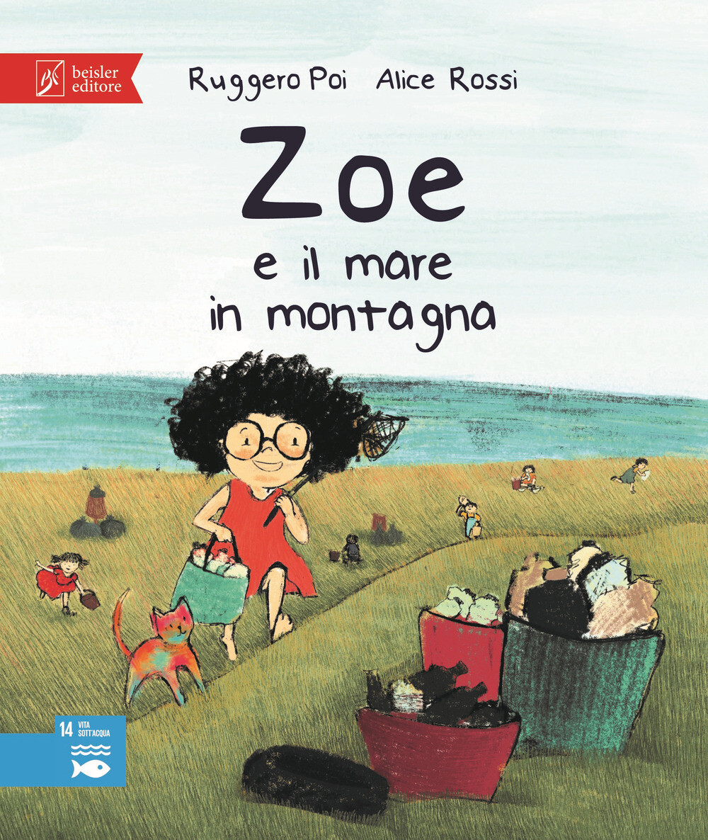 Zoe e il mare in montagna. Zoe salvamondo - Poi Ruggero