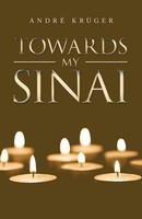 André KrüGer | Towards My Sinai | Taschenbuch | Englisch (2022) | Westbow Press