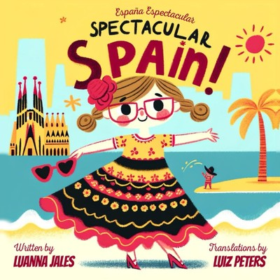 #ad Spectacular Spain: A Spanish to English Bilingual Story Book for Kids $19.21