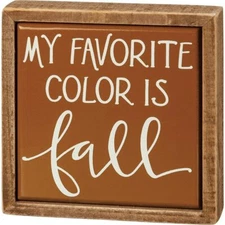 My Favorite Color is Fall Primitives by Kathy Wood Enamel Mini Sign 4 in x 4 in