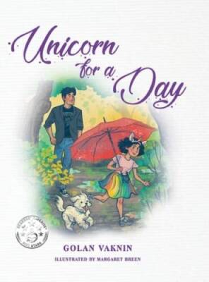 Unicorn for a Day - Hardcover By Vaknin, Golan - VERY GOOD