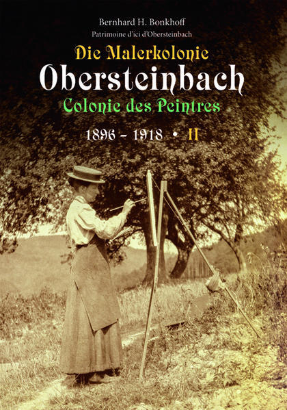 Die Malerkolonie Obersteinbach Ii (colonie Des Peintres) 1896-1918 |