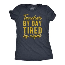 Womens Teacher By Day Tired By Night Funny Exhausted School Teaching Tee for