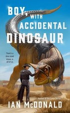 Boy, with Accidental Dinosaur, Ian Mcdonald