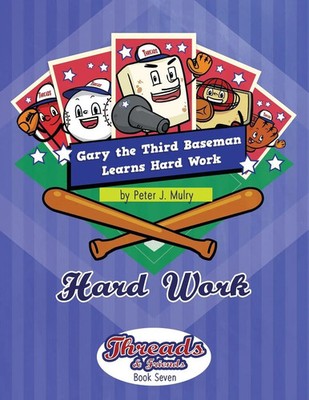 Gary the 3rd Baseman Learns Hard Work Hard Work Peter J Mulry Taschenbuch 2022