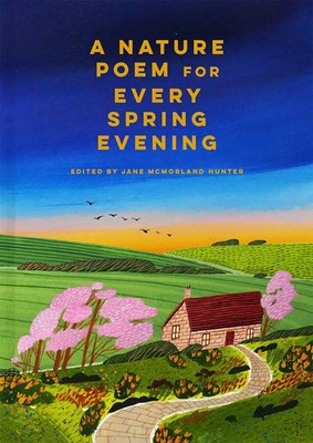 A Nature Poem for Every Spring Evening Jane McMorland Hunter Buch Hardback 2023
