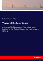 Voyage Of The Paper Canoe Nathaniel Holmes Bishop