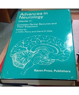 Complex partial seizures and their treatment (Advances in neurology), Penry J. K