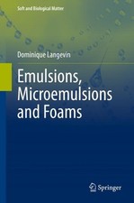 Emulsions, Microemulsions and Foams by Dominique Langevin (English) Hardcover Bo