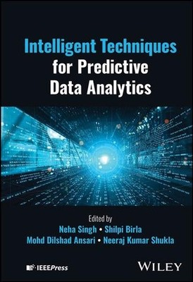Intelligent Techniques for Predictive Data Analytics, Hardcover by Singh, Neh...
