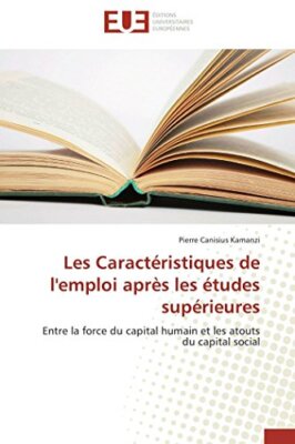 Les caracteristiques de l'emploi apres les etudes superieures                  