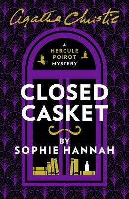 Closed Casket: The New Hercule Poirot Mystery by Hannah, Sophie 000813412X