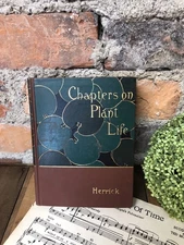 1885 Book Chapters on Plant Life Illustrated Botany Mushrooms Fly Trap Herrick