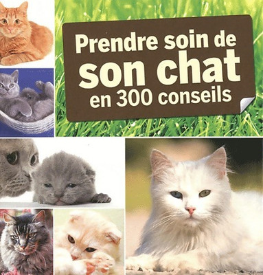 Pflege Ihrer Katze in 300 Tipps - Kollektiv - V1664905