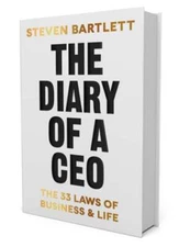 The Diary of a CEO: The 33 Laws of Business and Life by Steven Bartlett: New