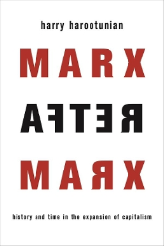 Harry Harootunian Marx After Marx (Tascabile)