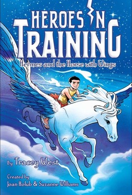 Hermes and the Horse with Wings (Heroes in Training) - paperback West, Trace...