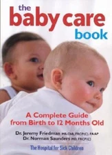 The Baby Care Book: A Complete Guide from Birth- Friedman, 0778801608, paperback