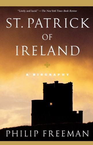 St. Patrick of Ireland: A Biography - paperback, 0743256344, Philip Freeman