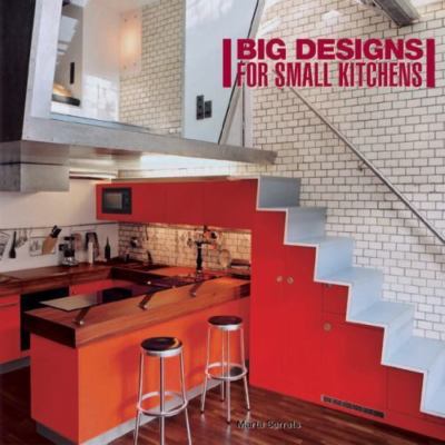 Big Designs for Small Kitchens by Serrats, Marta