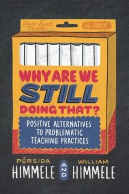Why Are We Still Doing That: Positive Alternatives to Problematic T - VERY GOOD