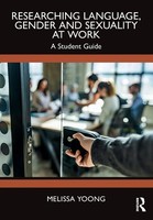 Researching Language, Gender And Sexuality At Work | A Student Guide | Yoong