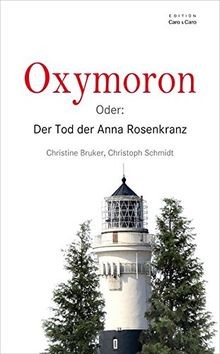 Oxymoron: Der Tod der Anna Rosenkranz von Bruker, Christ... | Buch | Zustand gut