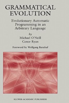 Grammatical Evolution: Evolutionary Automatic Programming in an Arbitrary: New