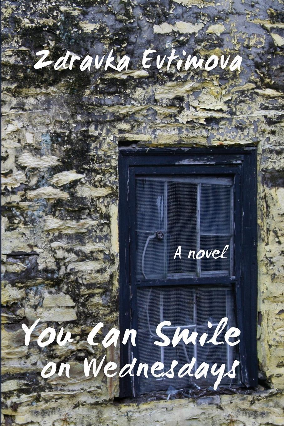 You Can Smile On Wednesdays | Zdravka Evitmova | Taschenbuch |
