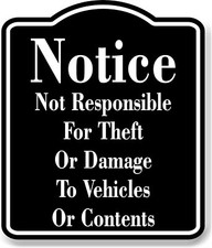 Notice Not Responsible Theft Damage Vehicles BLACK Aluminum Composite Sign,...