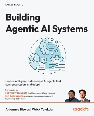 Anjanava Biswas (u. a.) | Building Agentic AI Systems | Taschenbuch | Englisch