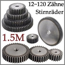 Stirnräder 1.5 Mod 12-120 Zähne 45#Stahl Stahlzahnrad Flach Zahnräder Dicke 15mm
