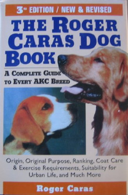 Roger Caras Dog Book 3ed - Hardcover - VERY GOOD