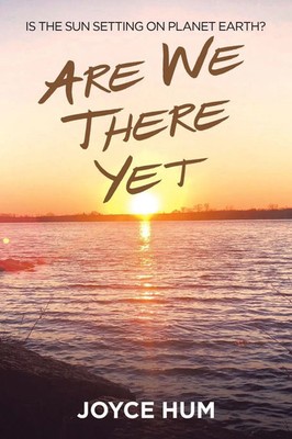 Joyce Hum | Are We There Yet | Taschenbuch | Englisch (2020) | AuthorHouse