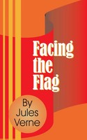Jules Verne | Facing The Flag | Taschenbuch | Englisch (2001)