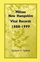 Richard P. Roberts | Milton, New Hampshire Vital Records, 1888-1999 | Buch