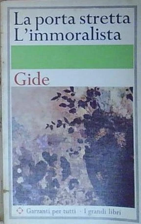 Gide LA PORTA STRETTA- L’IMMORALISTA. Garzanti