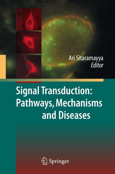 Signal Transduction: Pathways, Mechanisms And Diseases Ari Sitaramayya-image