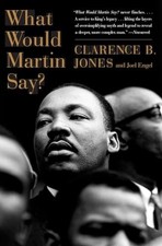 What Would Martin Say?, Jones, Clarence B.