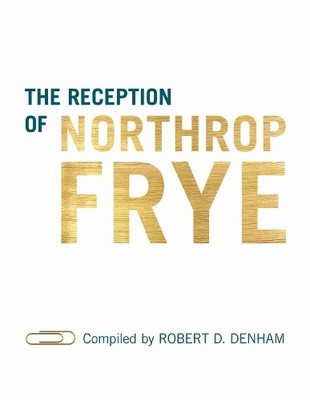 The Reception of Northrop Frye - 9781487508203