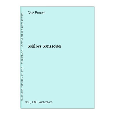 Schloss Sanssouci Eckardt, Götz: