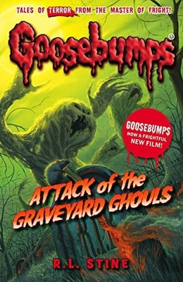 Attack Of The Graveyard Ghouls (Goosebumps) by Stine, R.L.