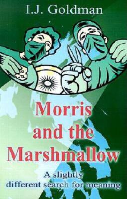 Morris And The Marshmallow: A Slightly Different Search For Meaning