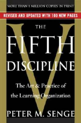 The Fifth Discipline: The Art & Practice of The Learning  - VERY GOOD