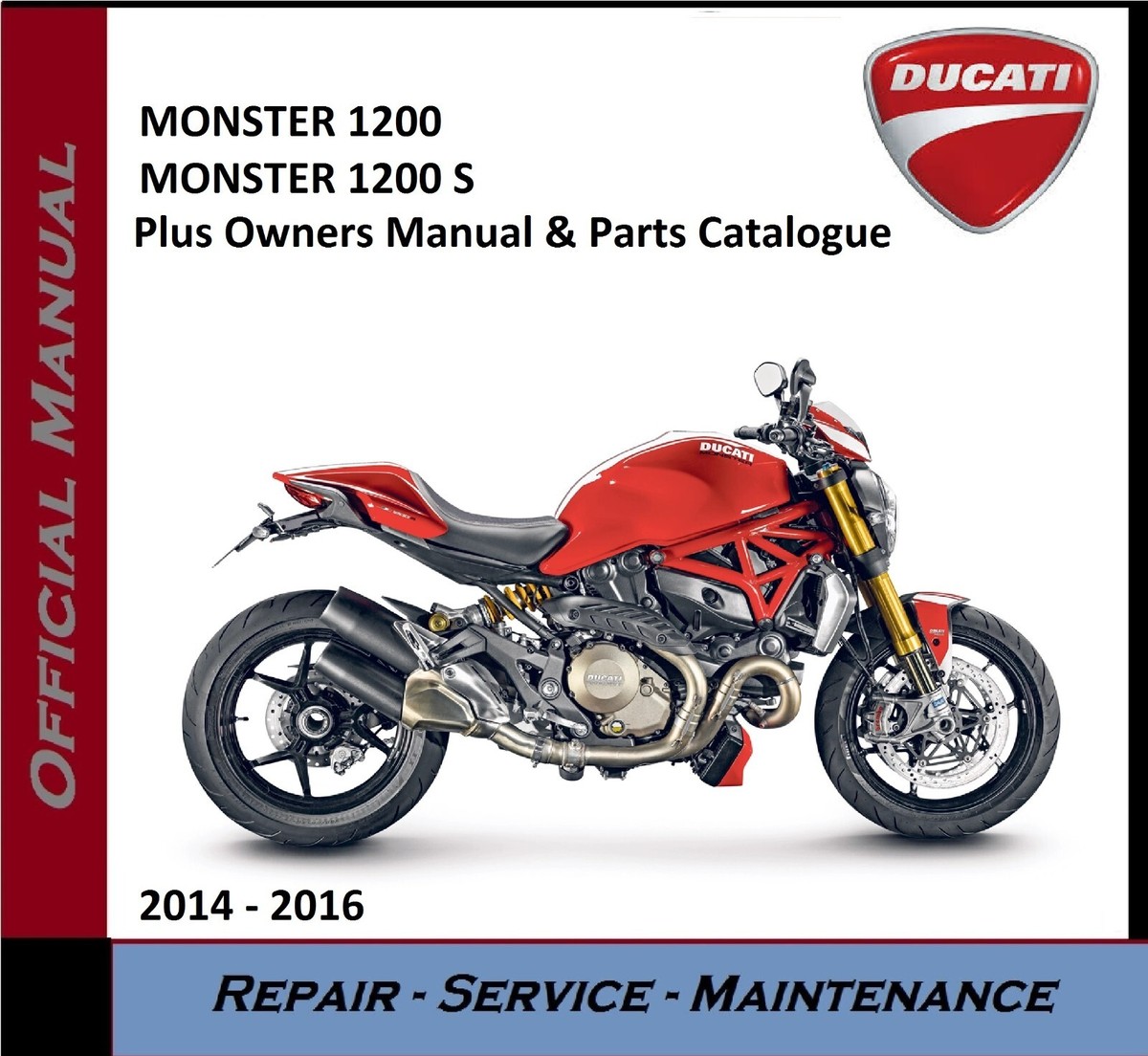 Ducati Monster 1200 S Workshop Service Repair Manual 2014 2016