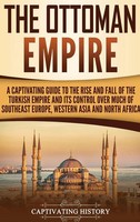 The Ottoman Empire | Captivating History | Buch | Gebunden | Englisch | 2020