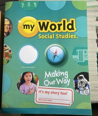 My World Social Studies Making Our Way